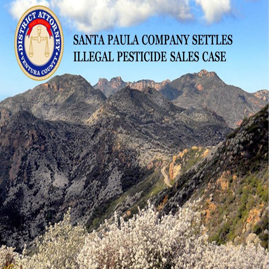 Santa Paula Company Settles Illegal Pesticide Sales Case for $625,000