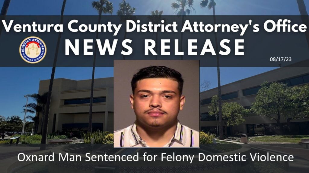 Oxnard Man Sentenced for Felony Domestic Violence