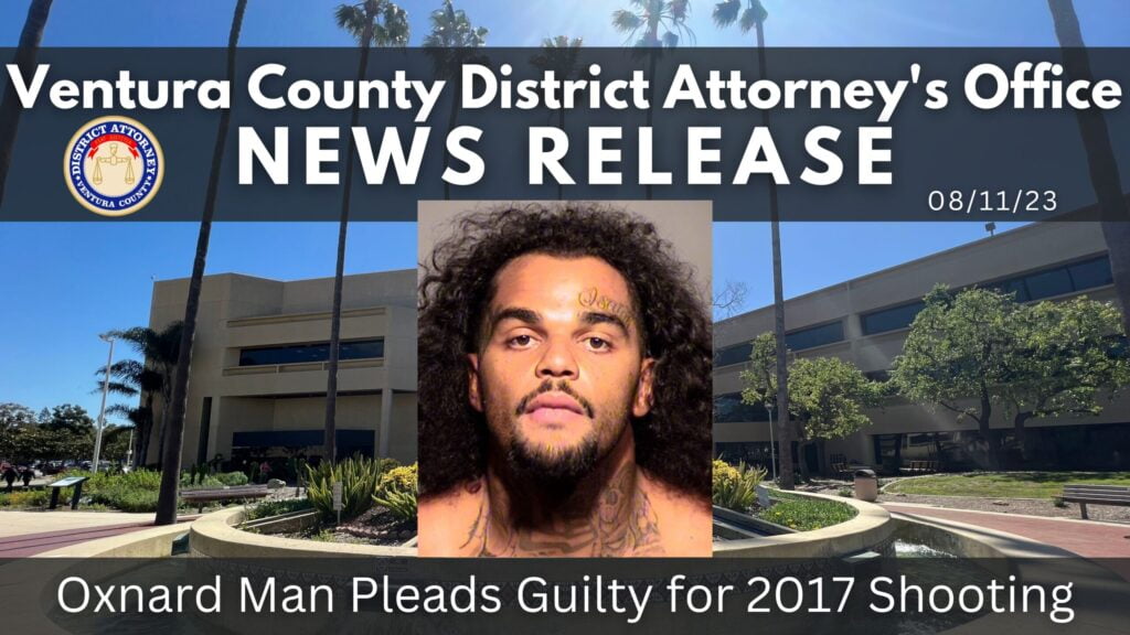 Oxnard Man Pleads Guilty for 2017 Shooting