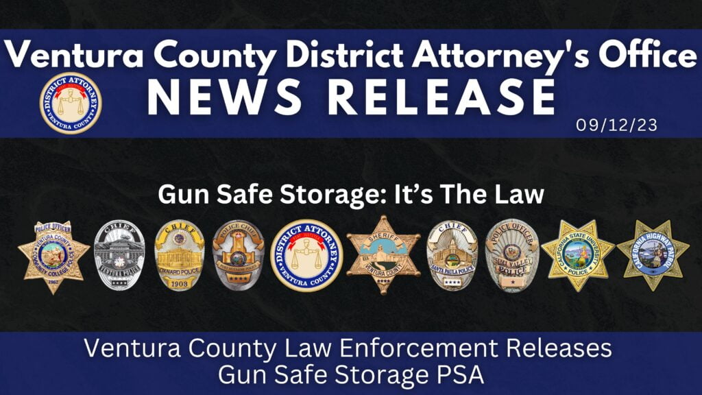 Ventura County Law Enforcement Releases Gun Safe Storage PSA
