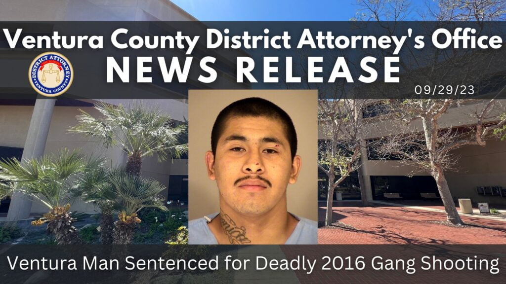 Ventura Man Sentenced for Deadly 2016 Gang Shooting