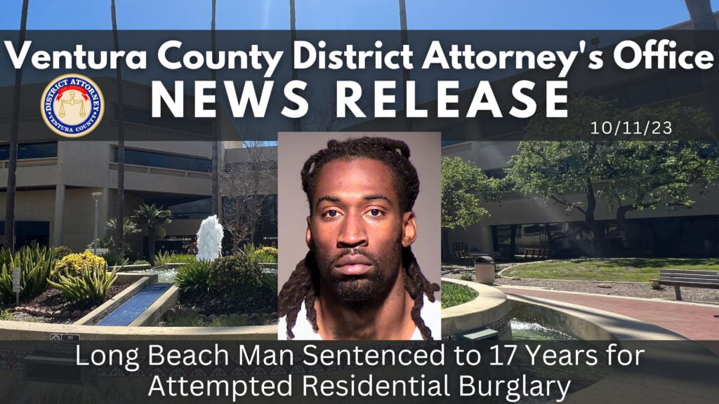 Long Beach Man Sentenced to 17 Years for Attempted Residential Burglary