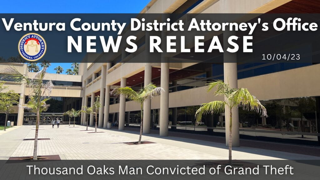 Thousand Oaks Man Convicted of Grand Theft