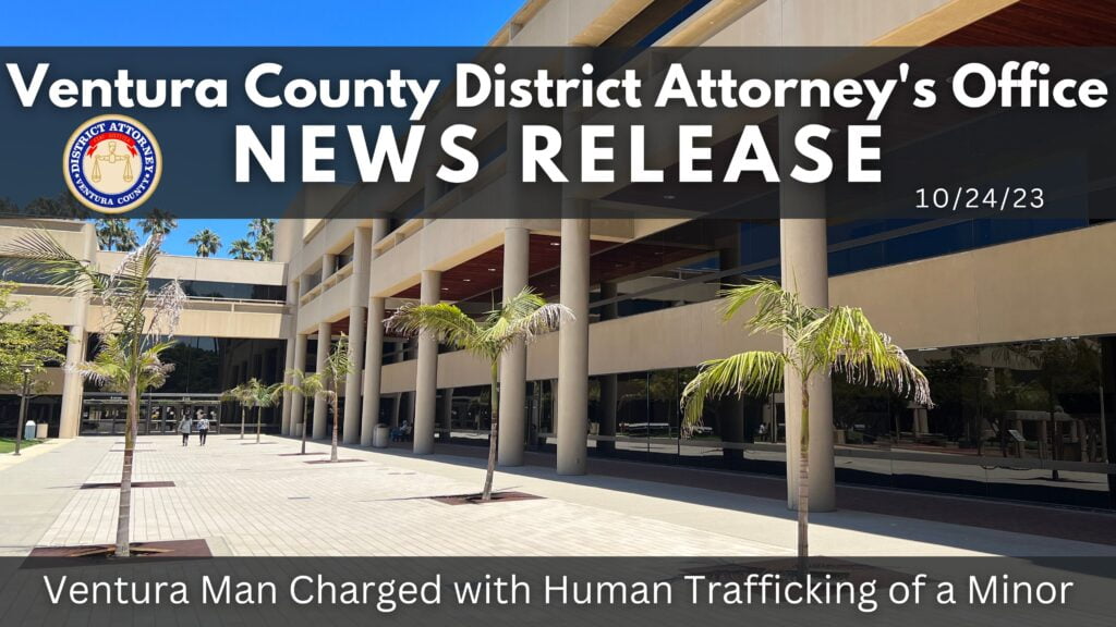 Ventura Man Charged with Human Trafficking of a Minor