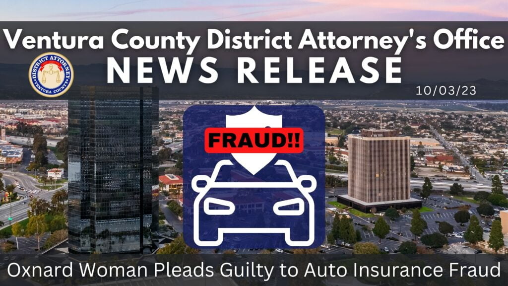 Oxnard Woman Pleads Guilty to Auto Insurance Fraud