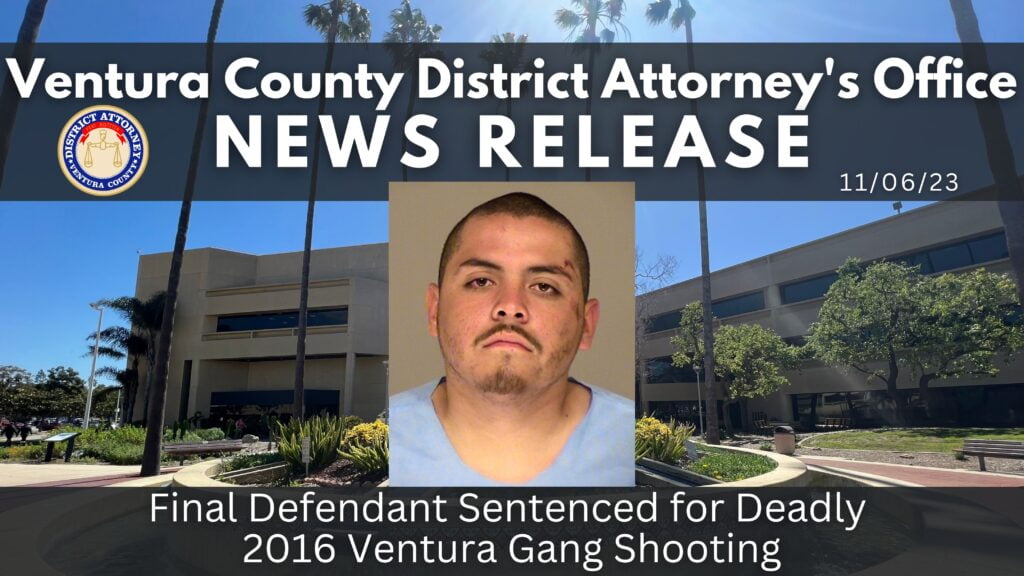 Final Defendant Sentenced for Deadly 2016 Ventura Gang Shooting