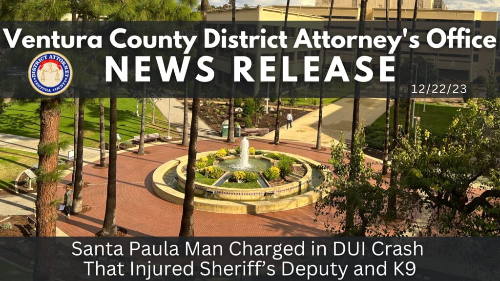Santa Paula Man Charged in DUI Crash That Injured Sheriff’s Deputy and K9