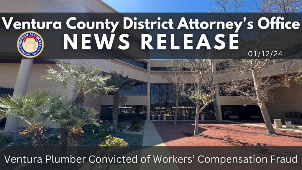 Ventura Plumber Convicted of Workers’ Compensation Fraud