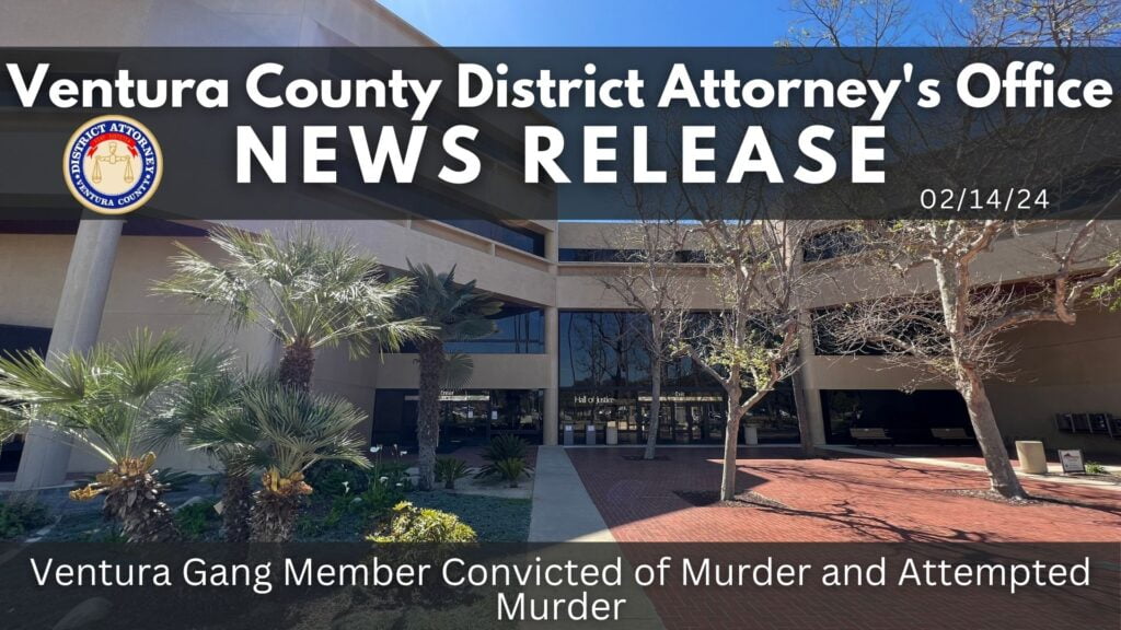 Ventura Gang Member Convicted of Murder and Attempted Murder
