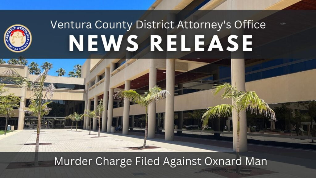Murder Charge Filed Against Oxnard Man