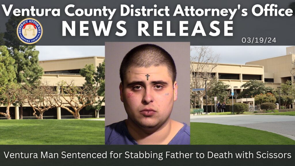 Ventura Man Sentenced for Stabbing Father to Death with Scissors