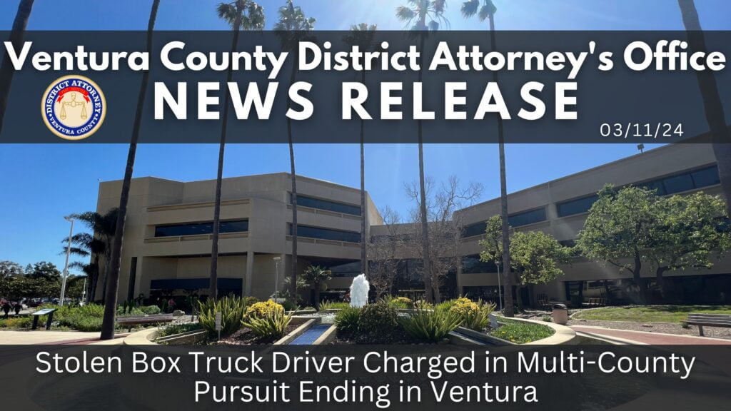 Stolen Box Truck Driver Charged in Multi-County Pursuit Ending in Ventura