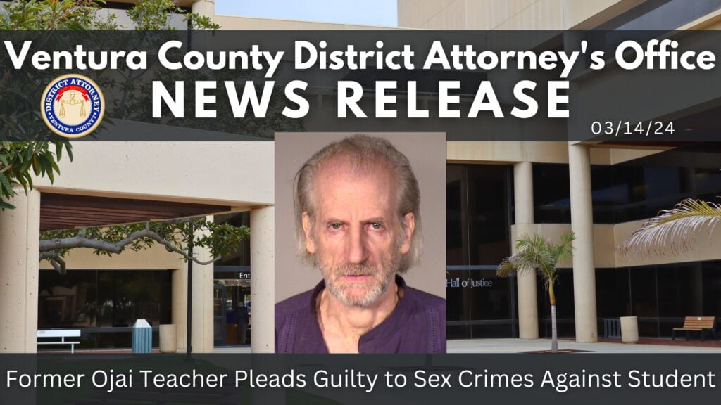 Former Ojai Teacher Pleads Guilty to Sex Crimes Against Student