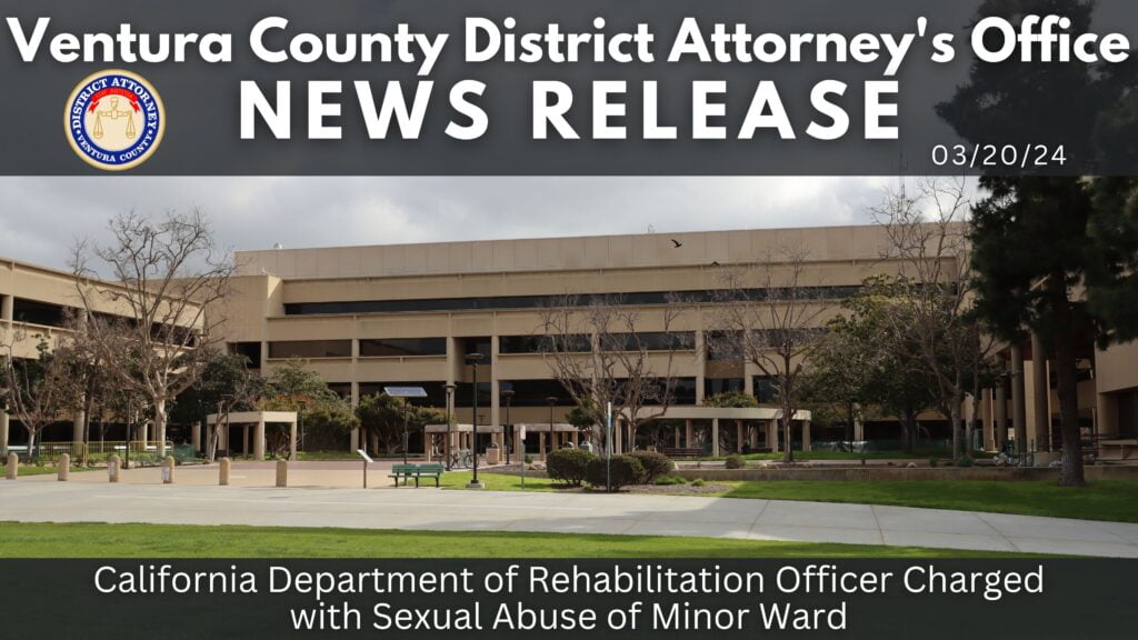 California Department of Rehabilitation Officer Charged with Sexual Abuse of Minor Ward