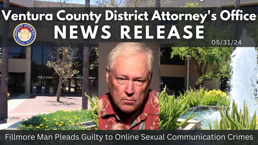 Fillmore Man Pleads Guilty to Online Sexual Communication Crimes