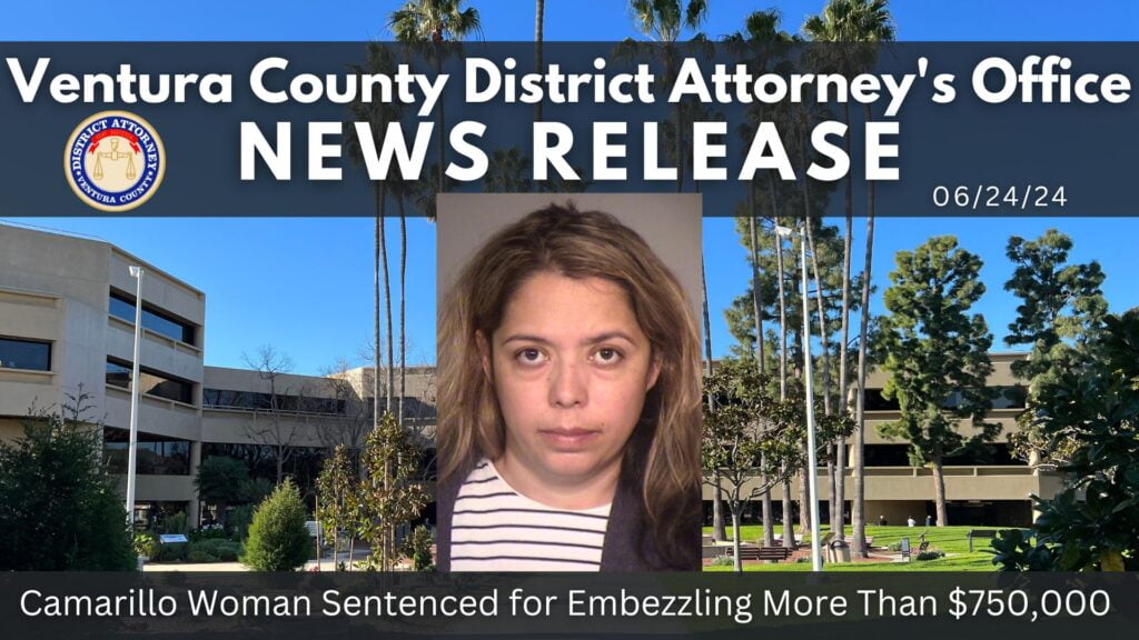 Camarillo Woman Sentenced for Embezzling More Than $750,000