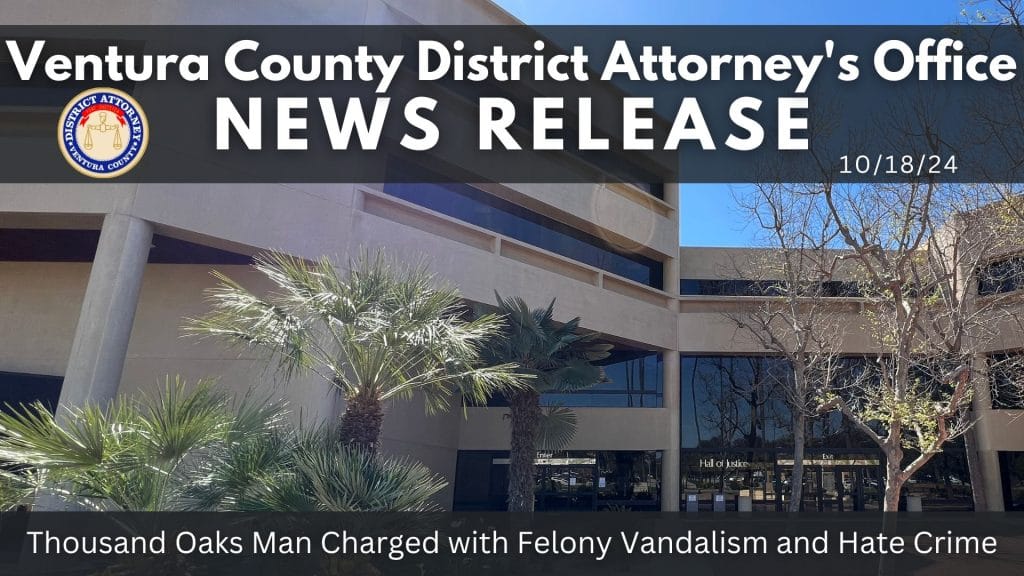 Thousand Oaks Man Charged with Felony Vandalism and Hate Crime