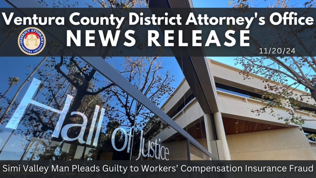 Simi Valley Man Pleads Guilty to Workers’ Compensation Insurance Fraud