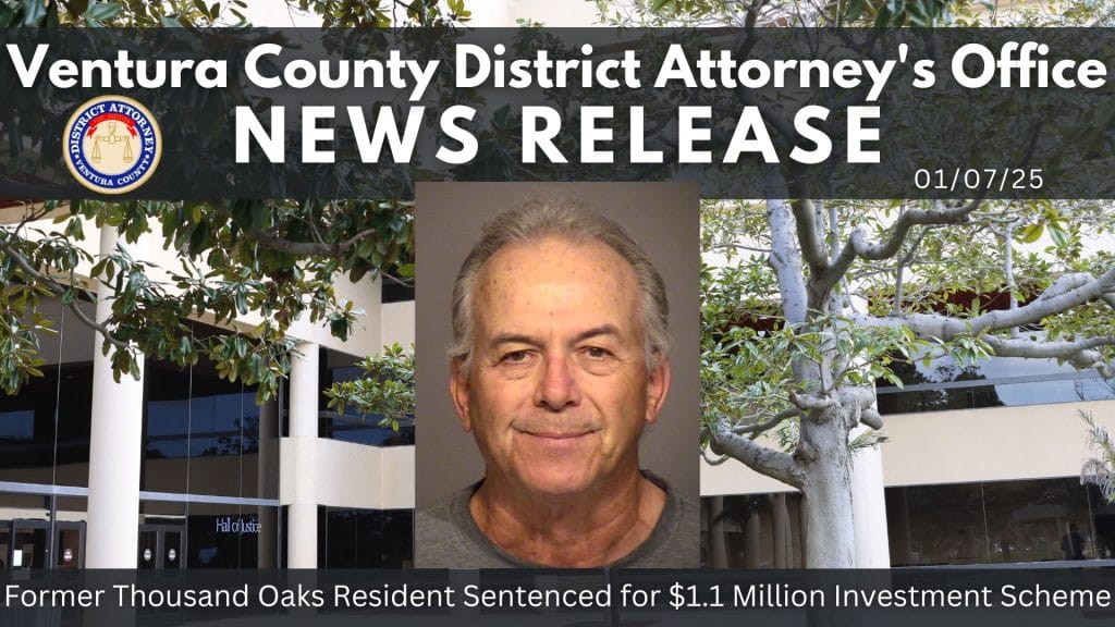 Former Thousand Oaks Resident Sentenced for $1.1 Million Investment Scheme