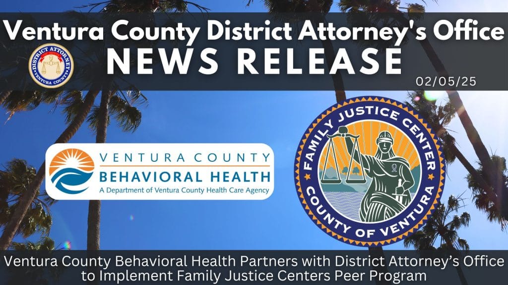 Ventura County Behavioral Health Partners with District Attorney’s Office to Implement Family Justice Centers Peer Program