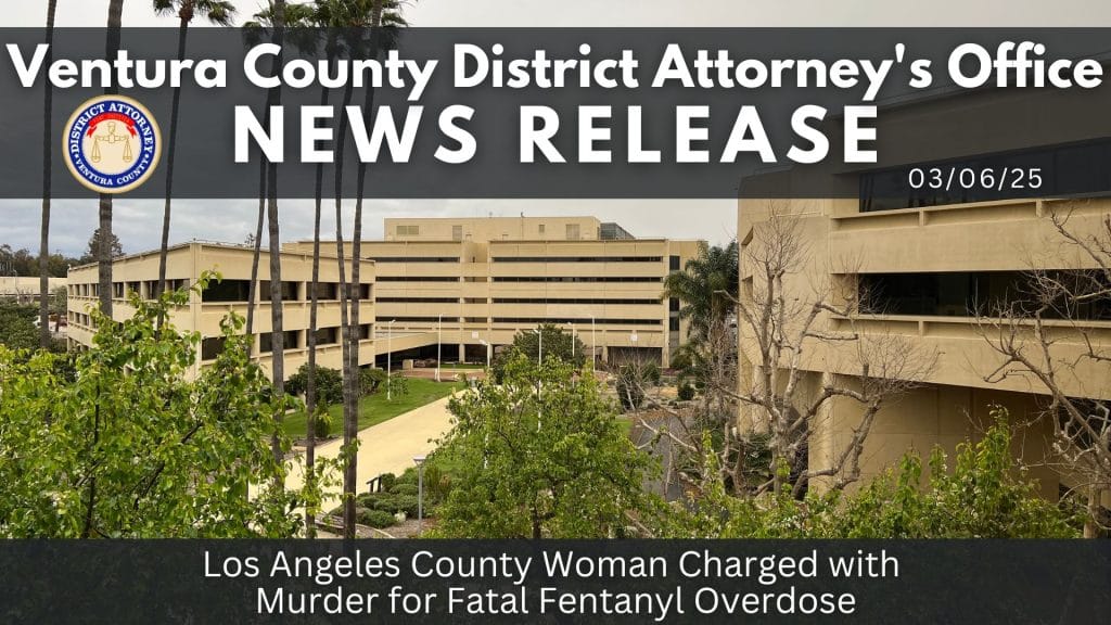 Los Angeles County Woman Charged with Murder for Fatal Fentanyl Overdose