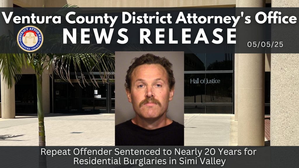 Repeat Offender Sentenced to Nearly 20 Years for Residential Burglaries in Simi Valley