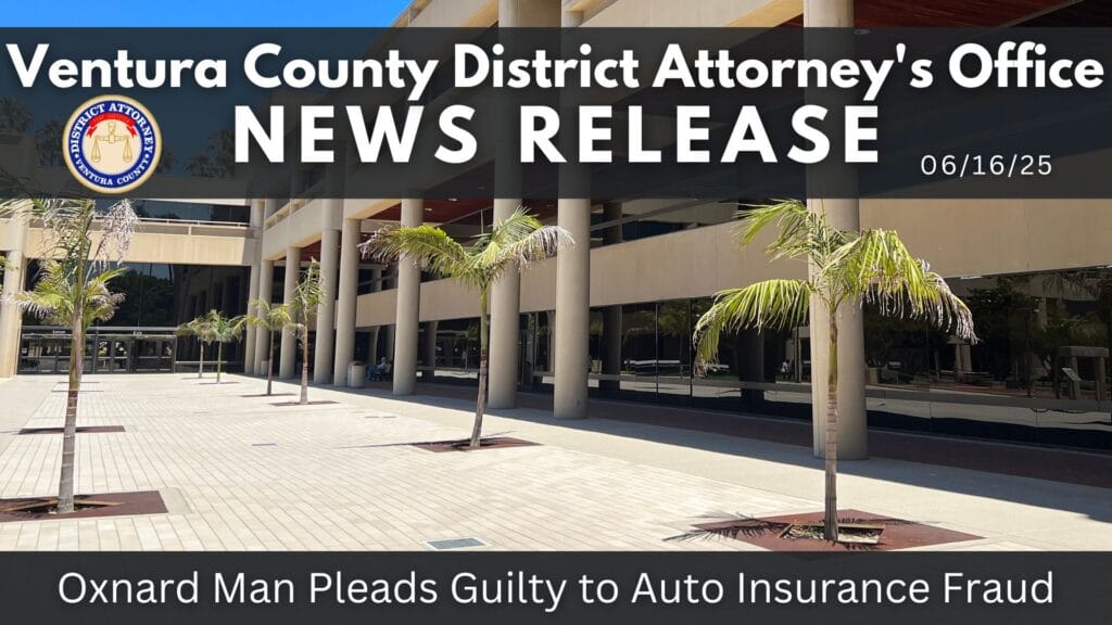 Oxnard Man Pleads Guilty to Auto Insurance Fraud
