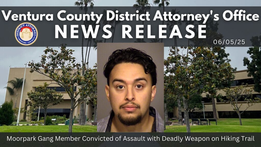 Moorpark Gang Member Convicted of Assault with Deadly Weapon on Hiking Trail