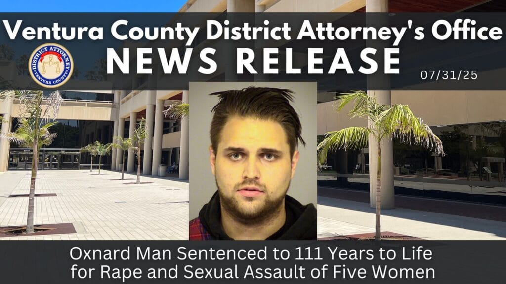 Oxnard Man Sentenced to 111 Years to Life for Rape and Sexual Assault of Five Women