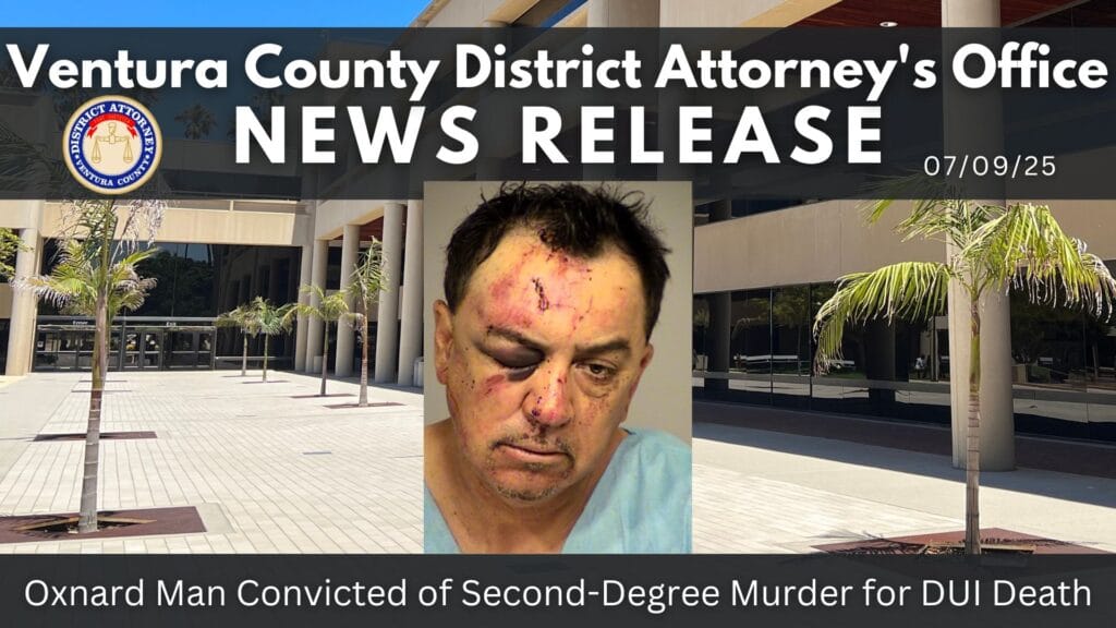 Oxnard Man Convicted of Second-Degree Murder for DUI Death