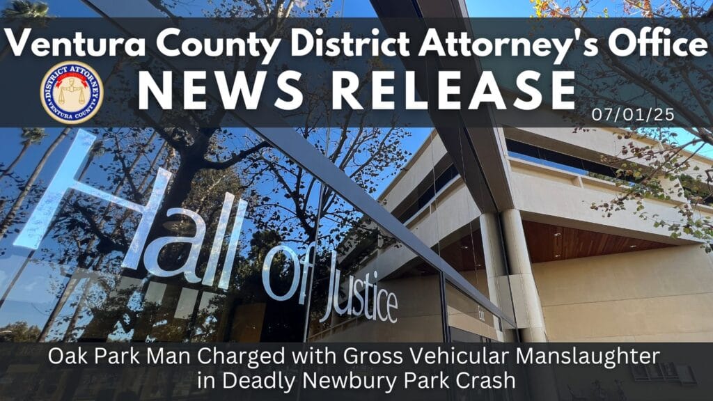 Oak Park Man Charged with Gross Vehicular Manslaughter in Deadly Newbury Park Crash