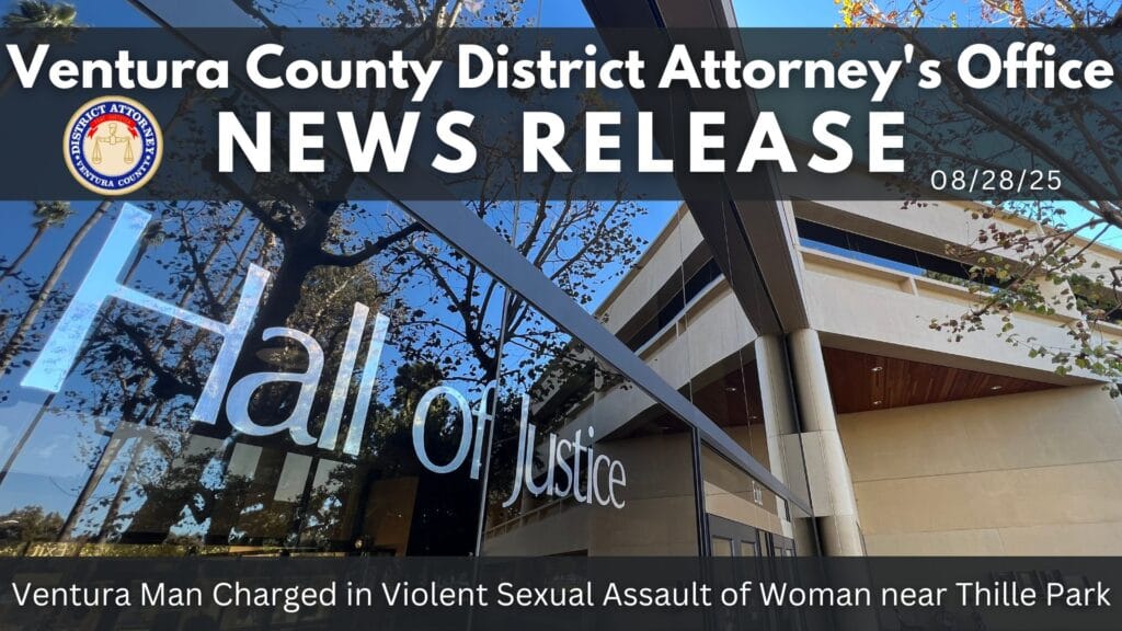 Ventura Man Charged in Violent Sexual Assault of Woman near Thille Park