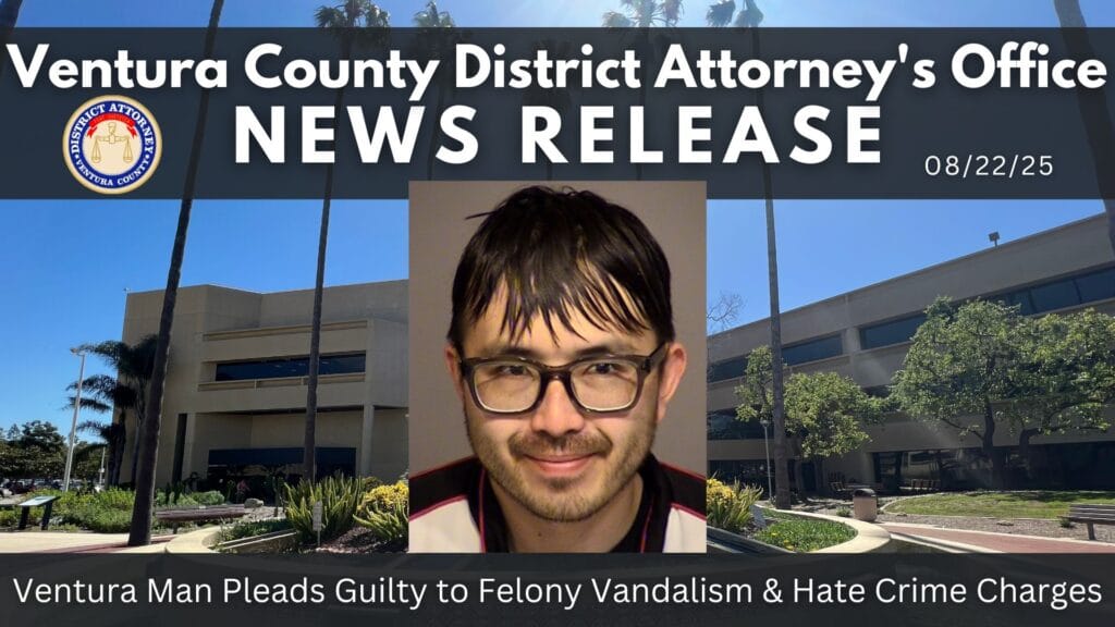 Ventura Man Pleads Guilty to Felony Vandalism & Hate Crime Charges