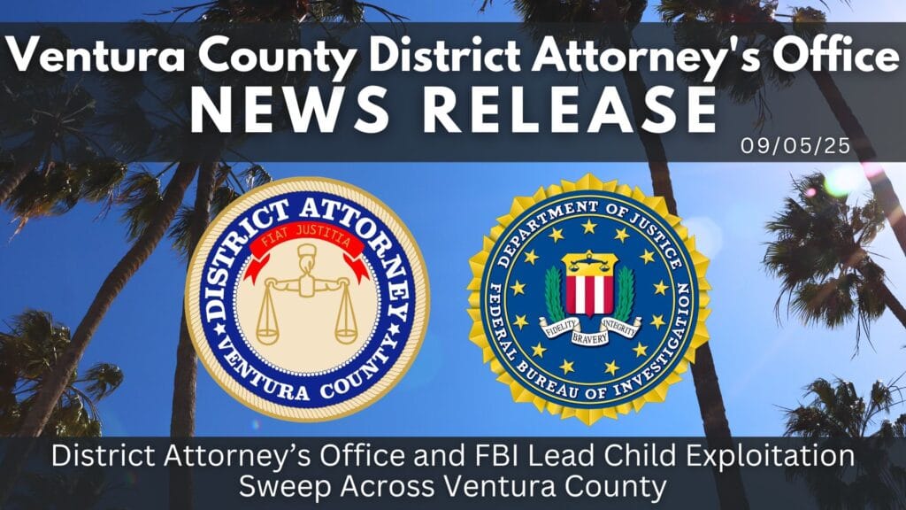 DA’s Office and FBI Lead Child Exploitation Sweep Across Ventura County