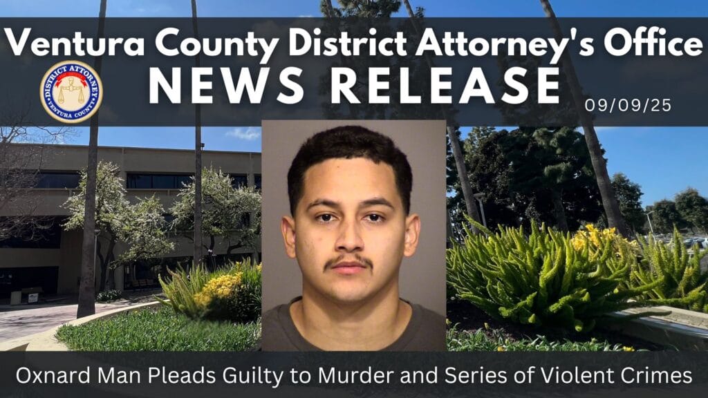 Oxnard Man Pleads Guilty to Murder and Series of Violent Crimes