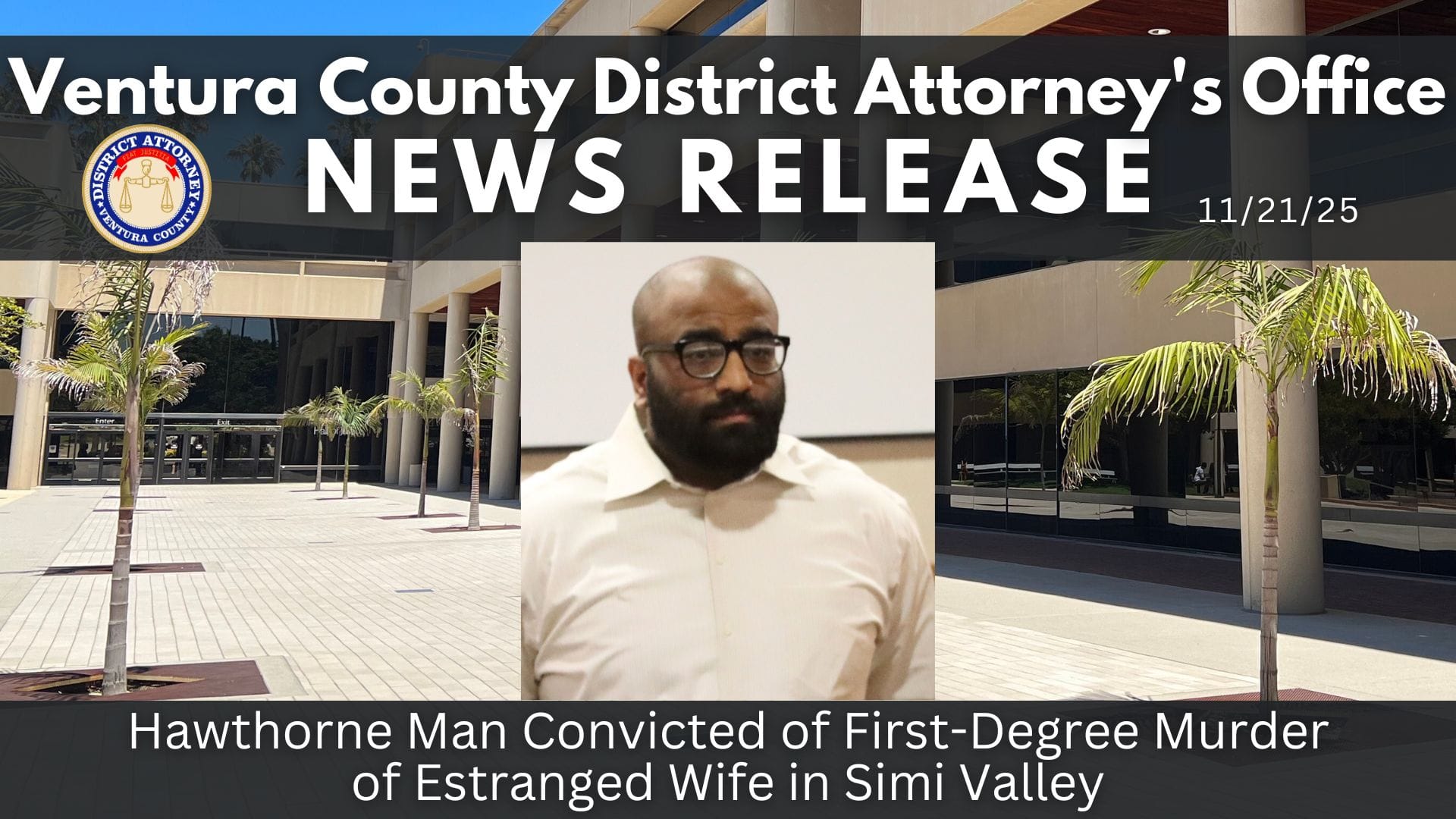 Hawthorne Man Convicted of First-Degree Murder of Estranged Wife in Simi Valley