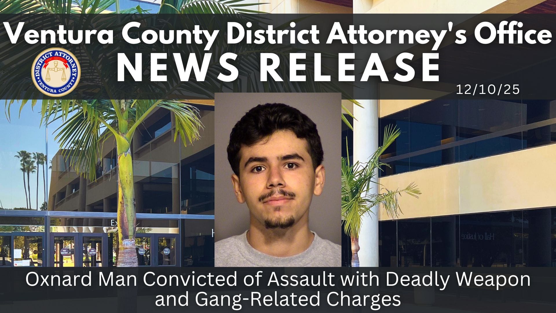 Oxnard Man Convicted of Assault with Deadly Weapon & Gang-Related Charges