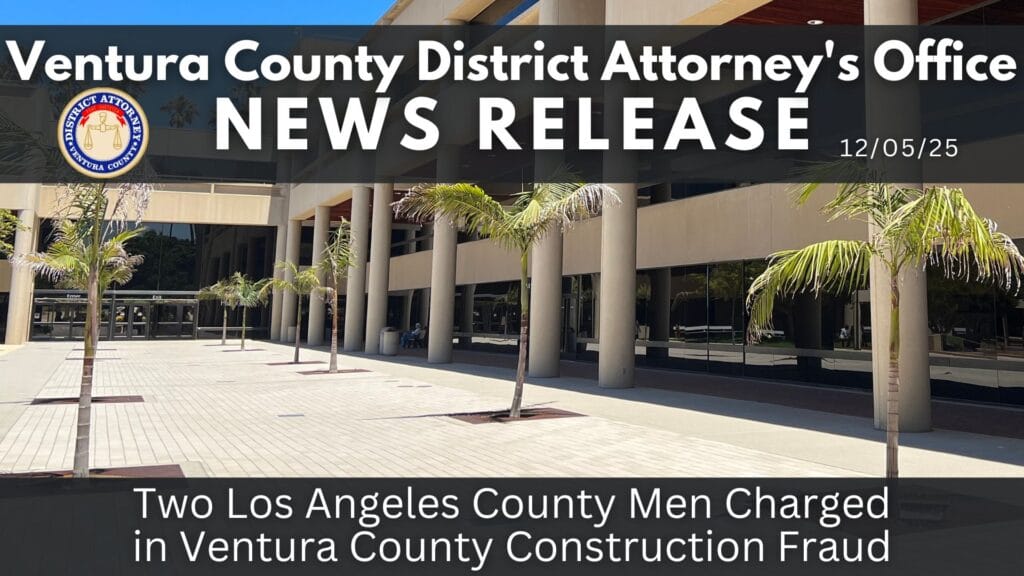 Two Los Angeles County Men Charged in Ventura County Construction Fraud