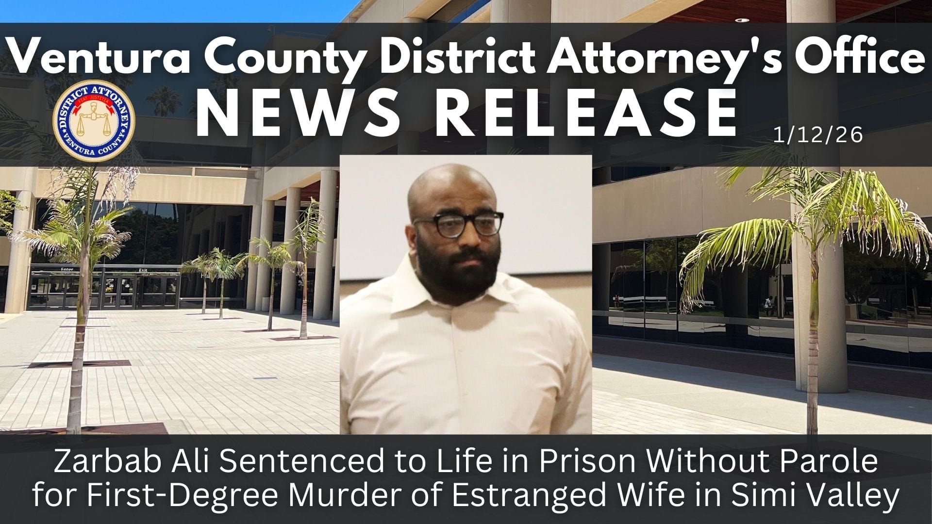 Zarbab Ali Sentenced to Life in Prison Without Parole for First-Degree Murder of Estranged Wife in Simi Valley