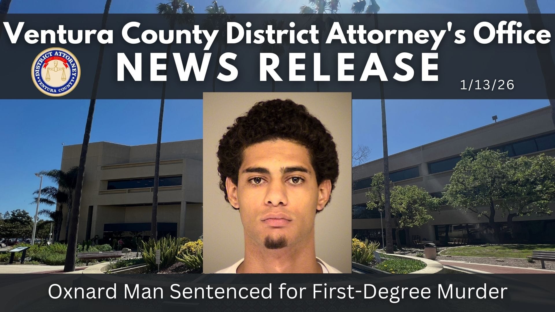 Oxnard Man Sentenced for First-Degree Murder