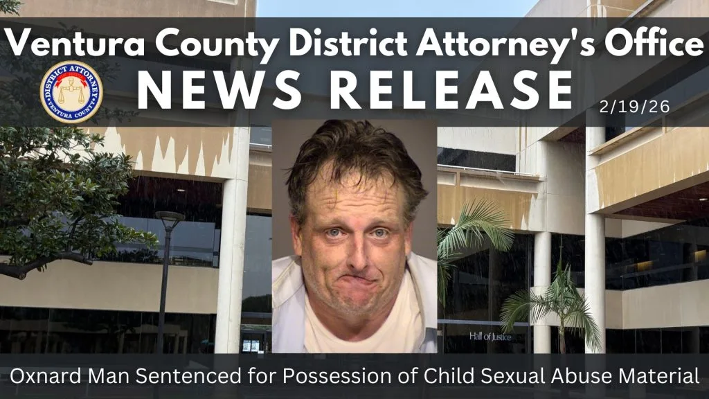 Oxnard Man Sentenced for Possession of Child Sexual Abuse Material