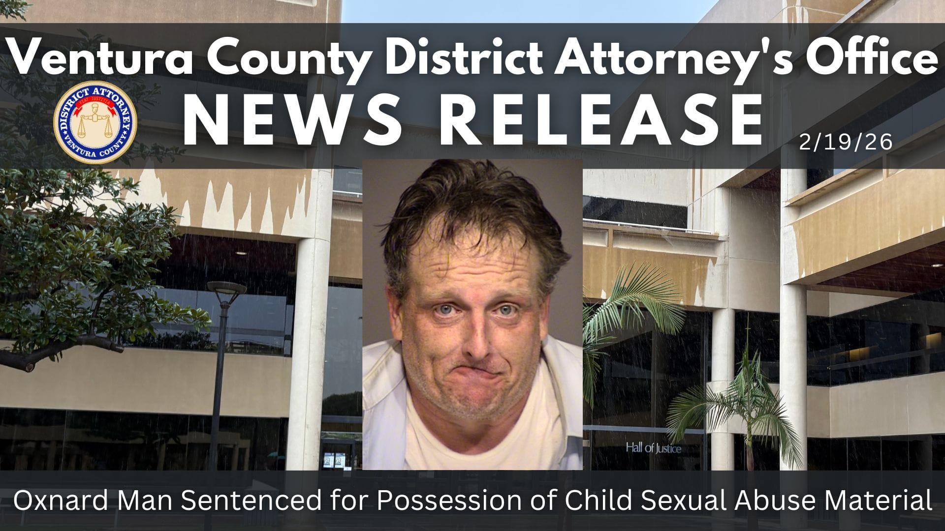 Oxnard Man Sentenced for Possession of Child Sexual Abuse Material