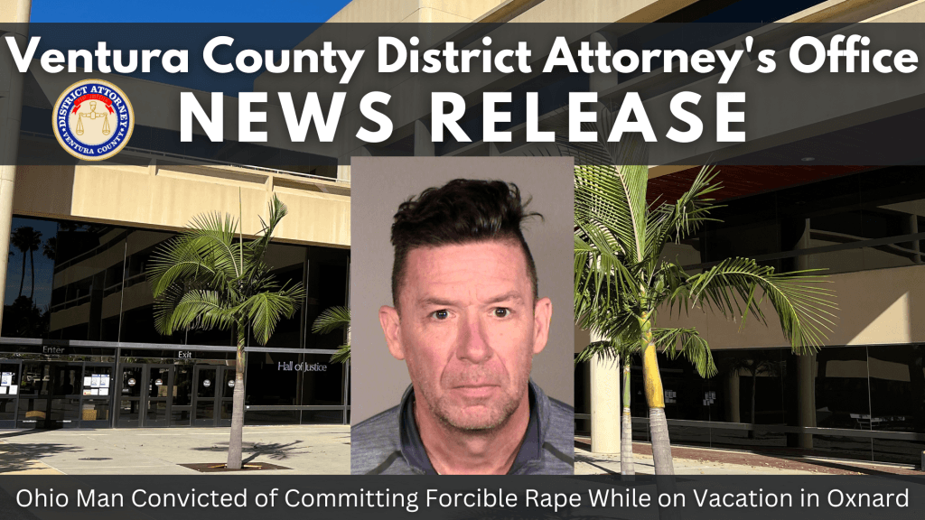 Ohio Man Convicted of Committing Forcible Rape While on Vacation in Oxnard