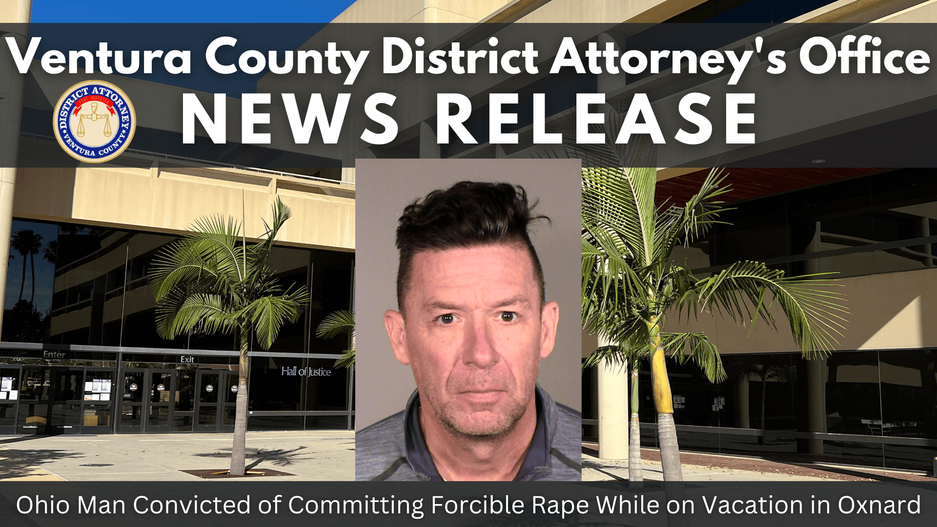 Ohio Man Convicted of Committing Forcible Rape While on Vacation in Oxnard