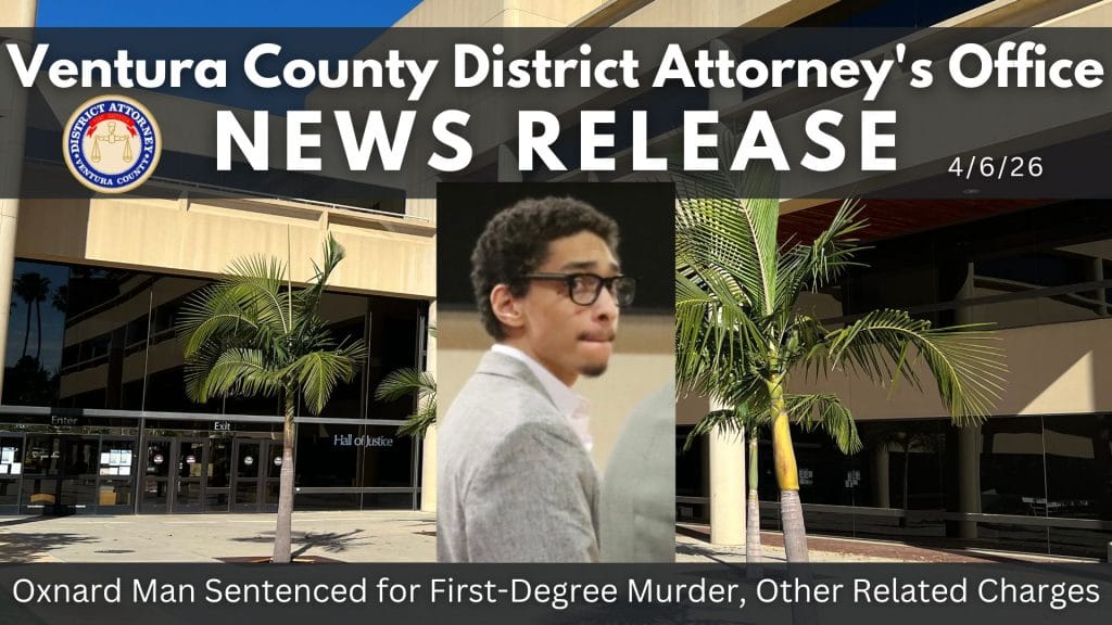 Oxnard Man Sentenced for First-Degree Murder, Other Related Charges