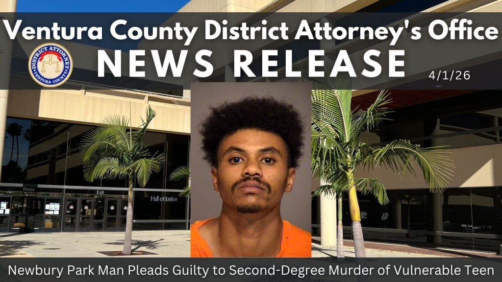 Newbury Park Man Pleads Guilty to Second-Degree Murder of Vulnerable Teen