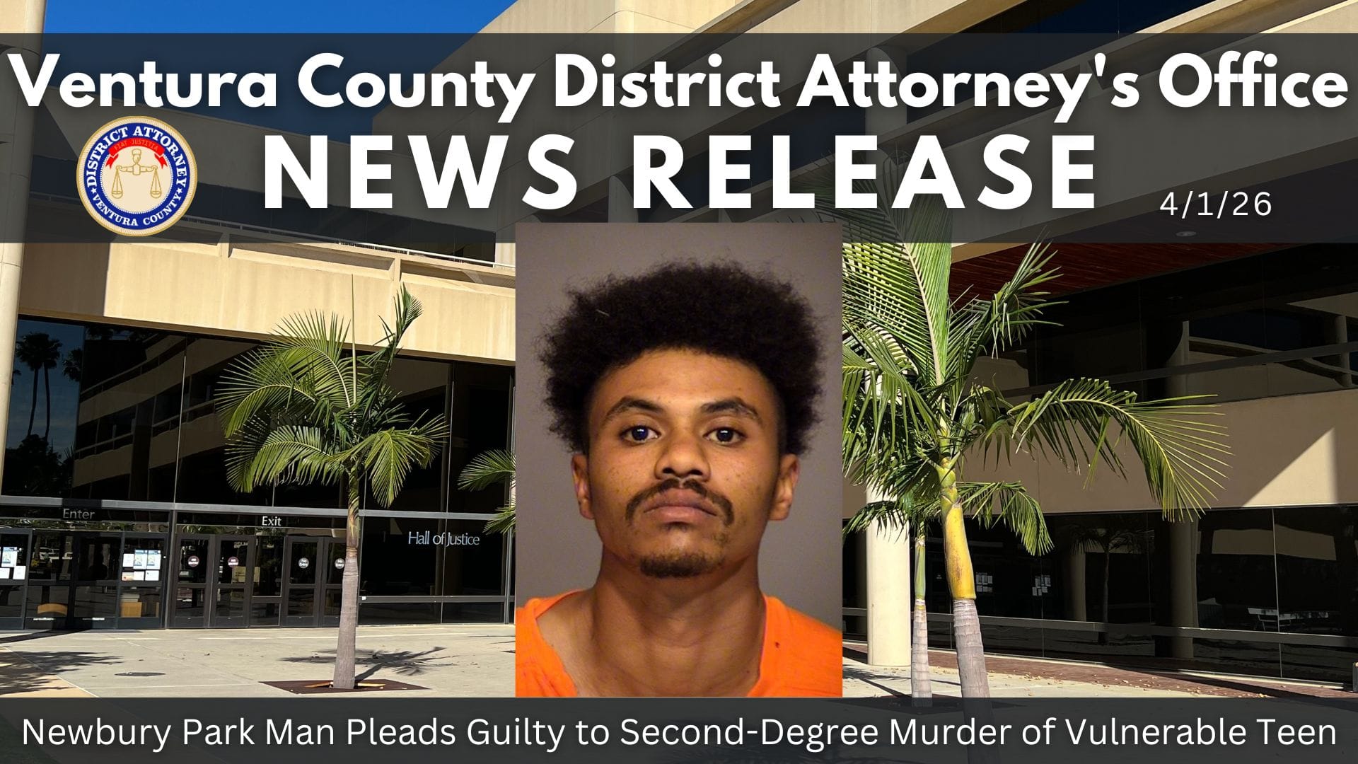 Newbury Park Man Pleads Guilty to Second-Degree Murder of Vulnerable Teen