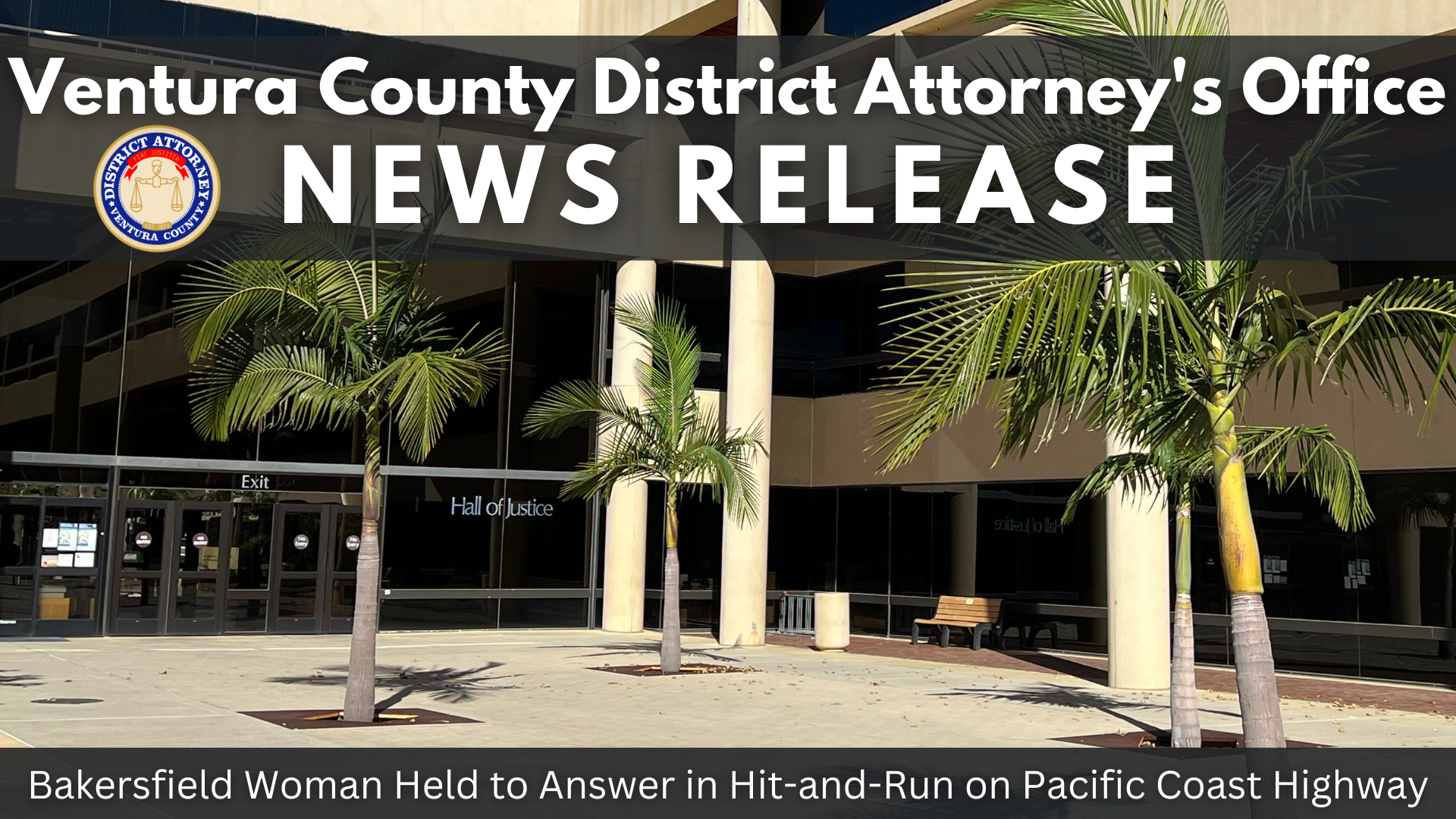 Bakersfield Woman Held to Answer in Hit-and-Run on Pacific Coast Highway