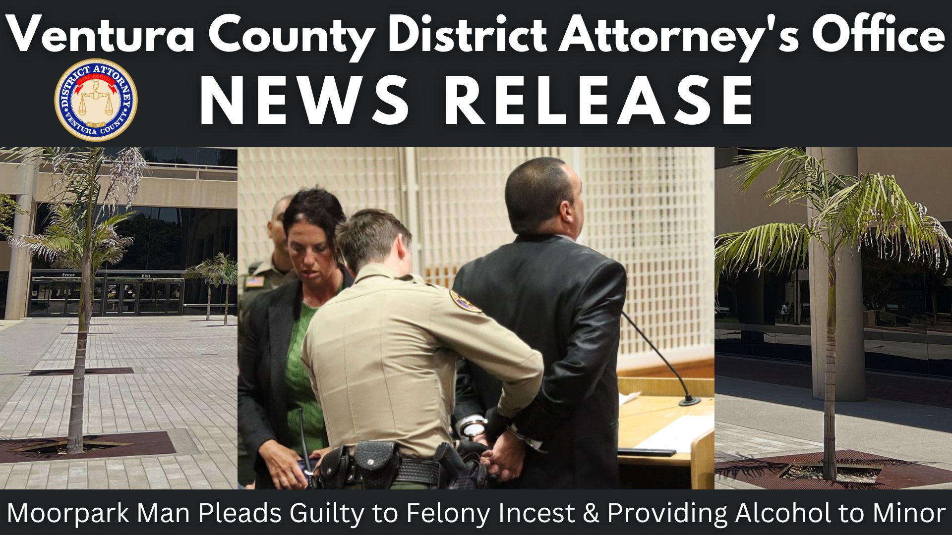 Moorpark Man Pleads Guilty to Felony Incest & Providing Alcohol to Minor