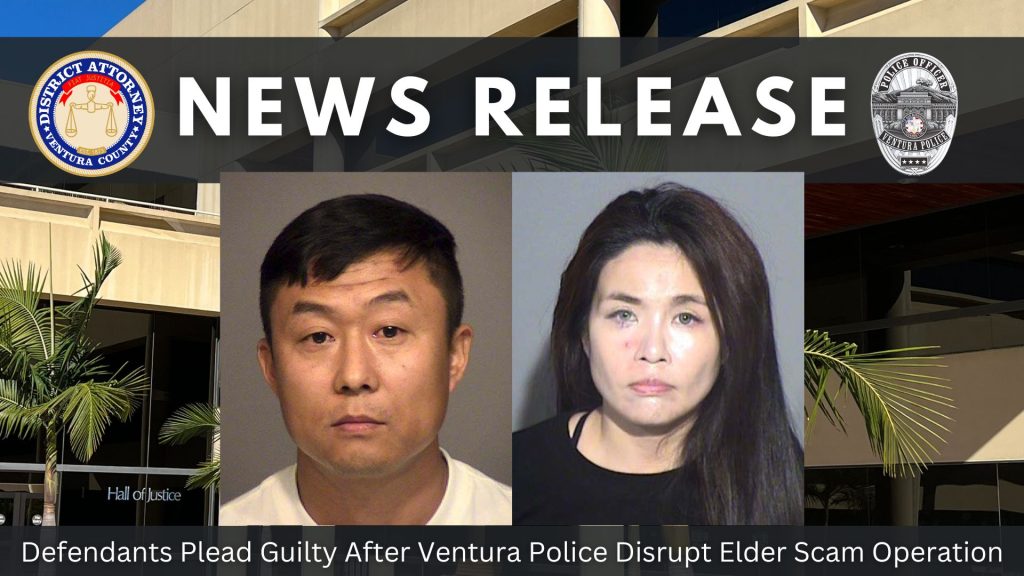Defendants Plead Guilty After Ventura Police Disrupt Elder Scam Operation